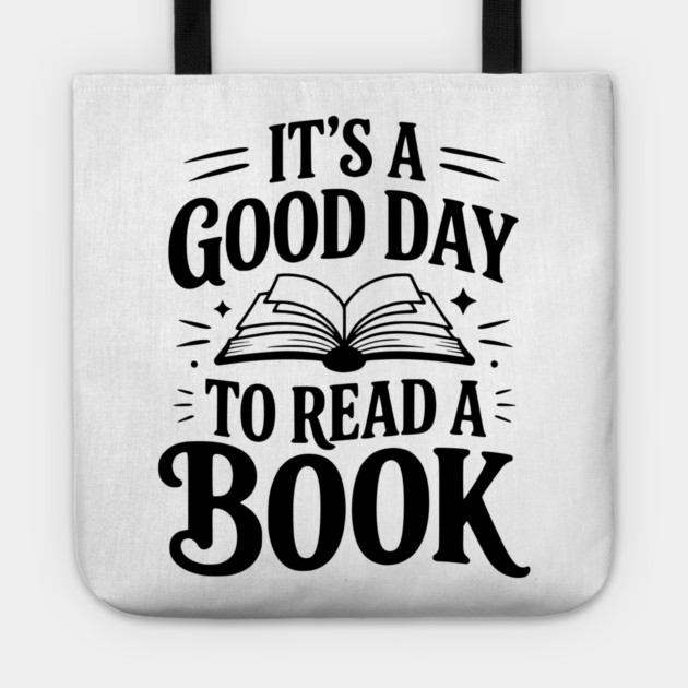 It's a Good Day to Read a Book Tote by Frank Ring