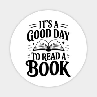 It's a Good Day to Read a Book Magnet
