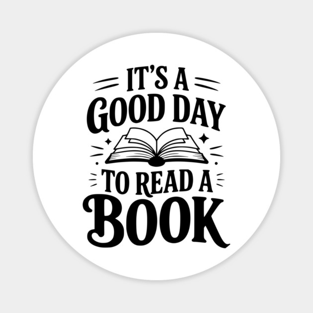 It's a Good Day to Read a Book Magnet by Frank Ring