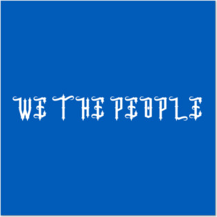 We The People Posters and Art