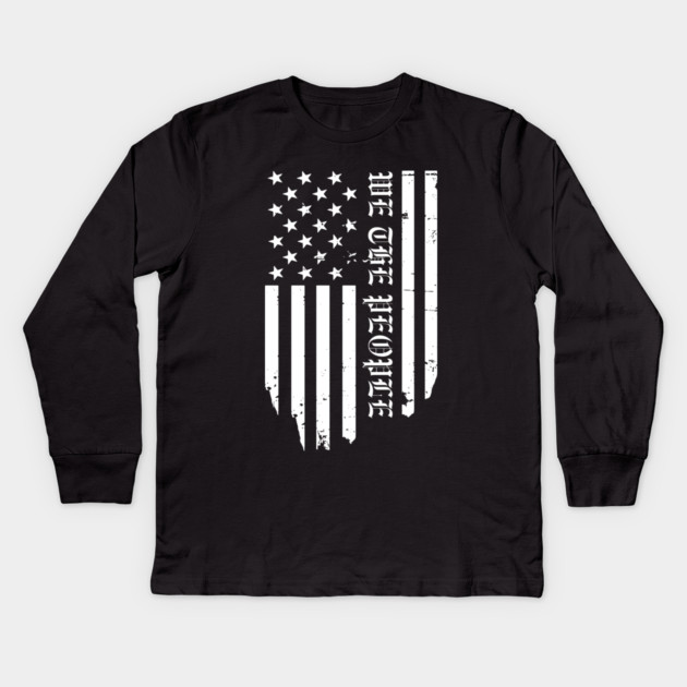 We The People Kids Long Sleeve T-Shirt by Creatifly Graphic Tees