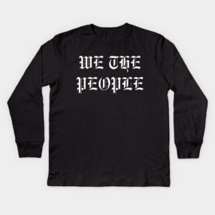 We The People Kids Long Sleeve T-Shirt