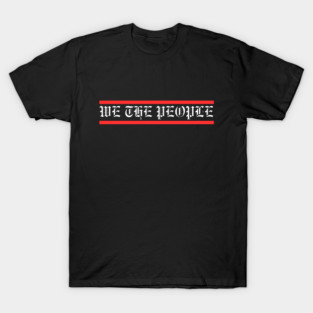 We The People T-Shirt