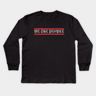 We The People Kids Long Sleeve T-Shirt