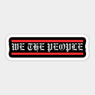 We The People Sticker