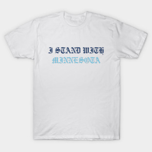 I Stand With Minnesota T-Shirt