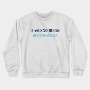 I Stand With Minnesota Crewneck Sweatshirt