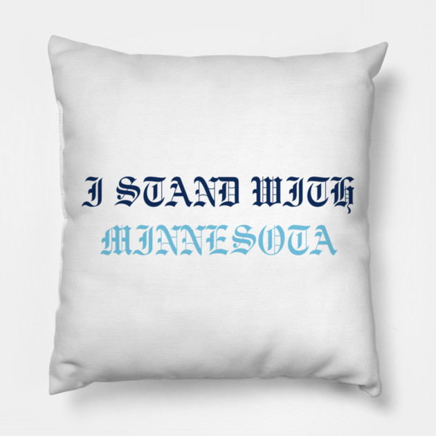 I Stand With Minnesota Pillow by Creatifly Graphic Tees