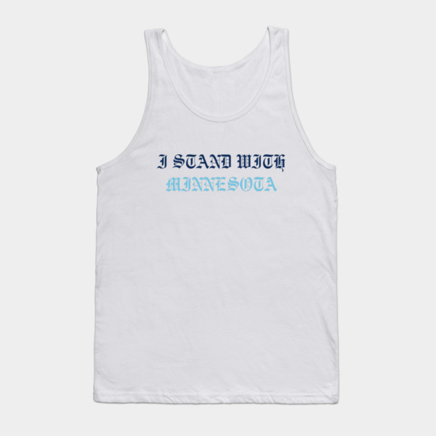 I Stand With Minnesota Tank Top by Creatifly Graphic Tees