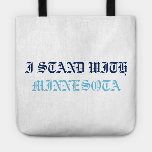 I Stand With Minnesota Tote by Creatifly Graphic Tees