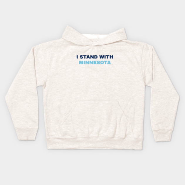 I Stand With Minnesota Kids Hoodie by Creatifly Graphic Tees