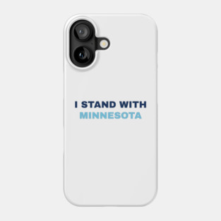 I Stand With Minnesota Phone Case