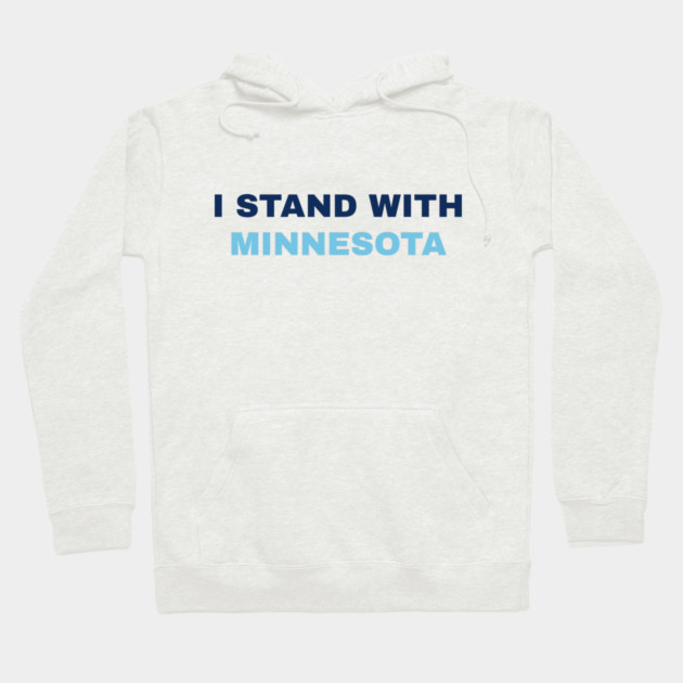 I Stand With Minnesota Hoodie by Creatifly Graphic Tees