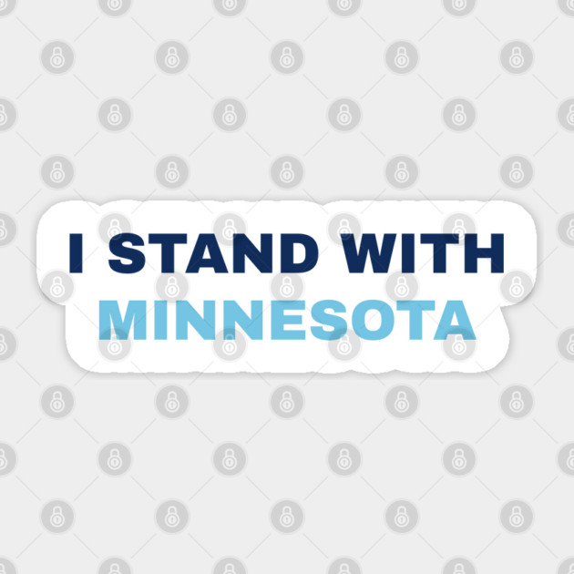 I Stand With Minnesota Sticker by Creatifly Graphic Tees