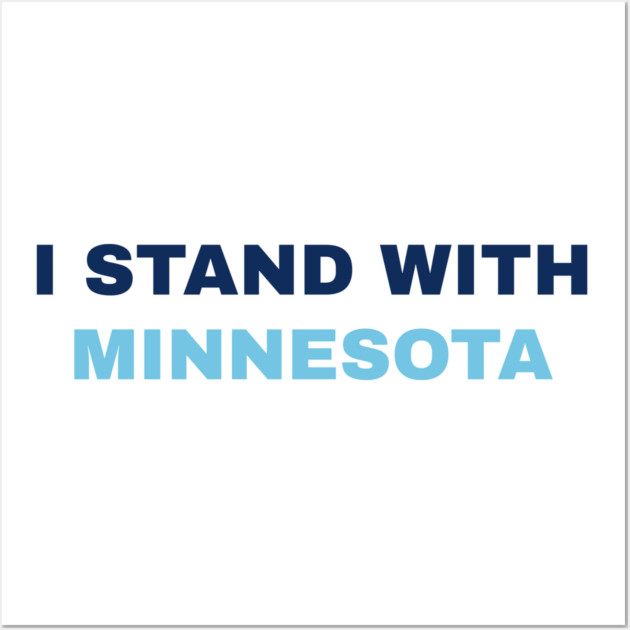 I Stand With Minnesota Wall Art by Creatifly Graphic Tees