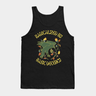 Radicalized By Basic Decency Tank Top