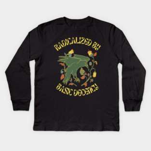 Radicalized By Basic Decency Kids Long Sleeve T-Shirt