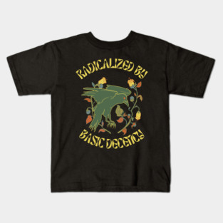 Radicalized By Basic Decency Kids T-Shirt
