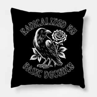 Radicalized By Basic Decency Pillow