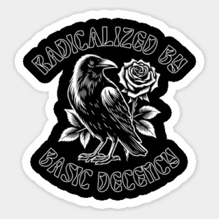 Radicalized By Basic Decency Sticker