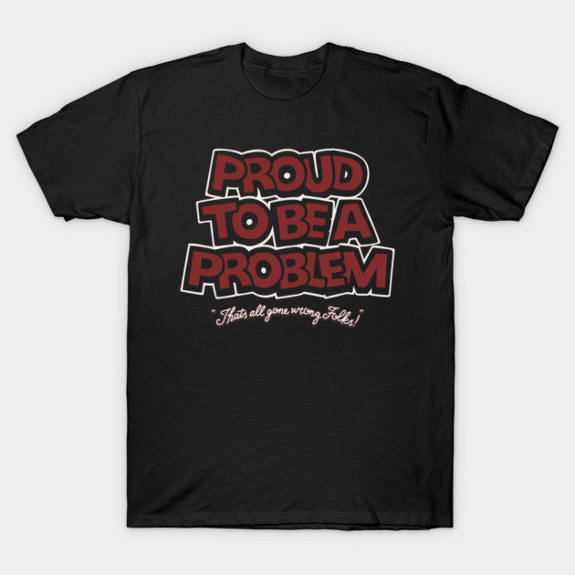 Problem Cartoon Rebel T-Shirt by Wrong
