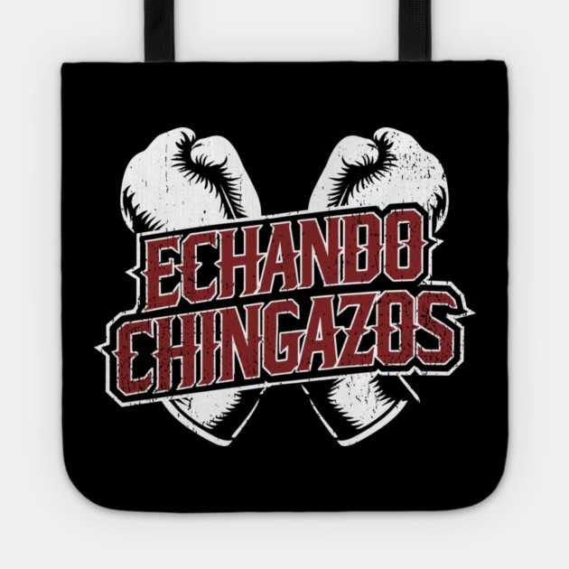 Echando Chingazos Badass Latino Attitude Tote by Anticorporati