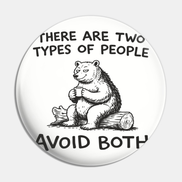There Are Two Types of People Avoid Both Pin by Anticorporati