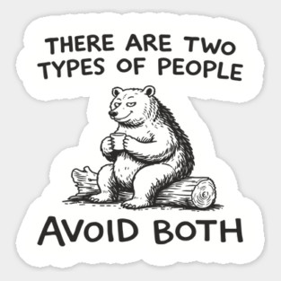 There Are Two Types of People Avoid Both Magnet