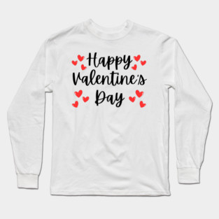 Happy Valentine's Day Long Sleeve T-Shirt