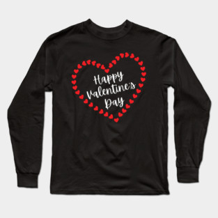 Happy Valentine's Day Long Sleeve T-Shirt