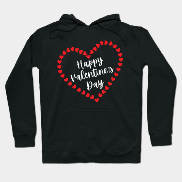Happy Valentine's Day Hoodie by Creatifly Graphic Tees
