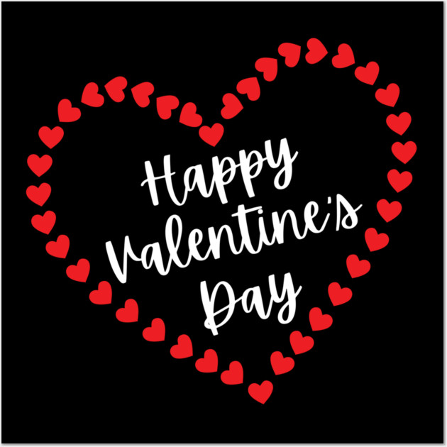 Happy Valentine's Day Wall Art by Creatifly Graphic Tees