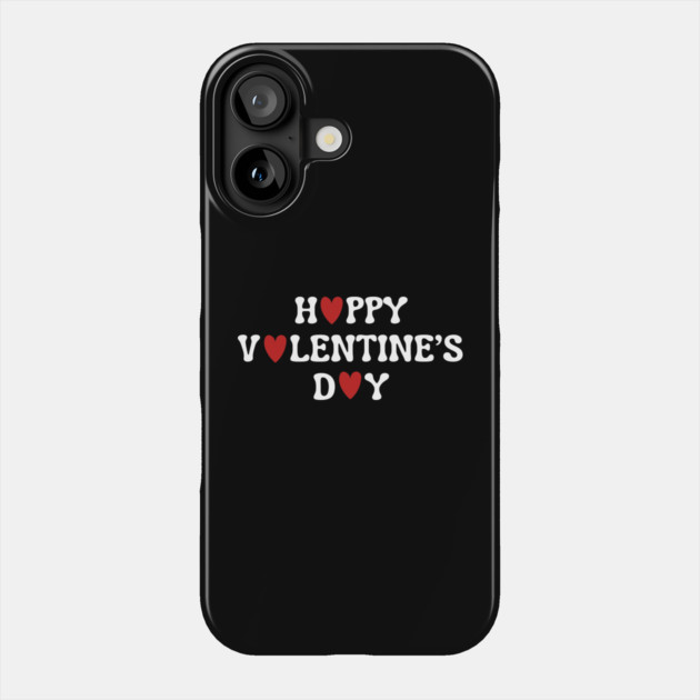 Happy Valentine's Day Phone Case by Creatifly Graphic Tees