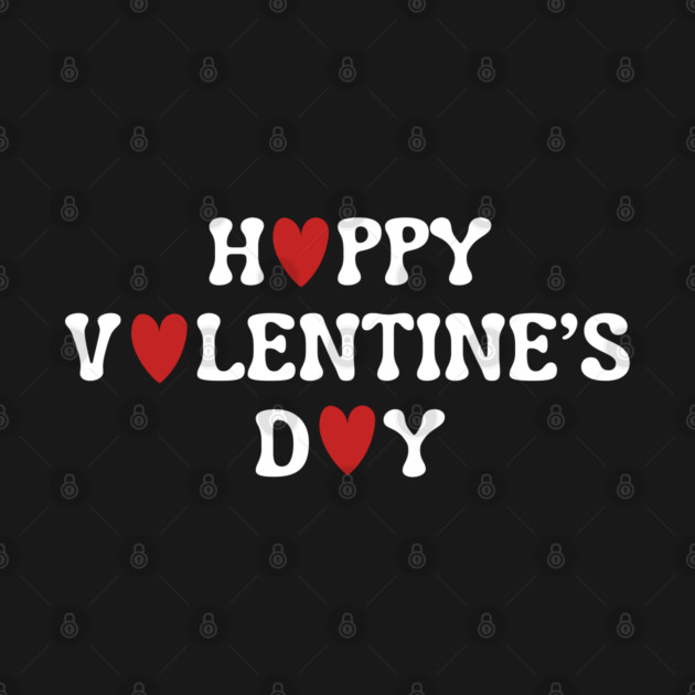 Happy Valentine's Day by Creatifly Graphic Tees