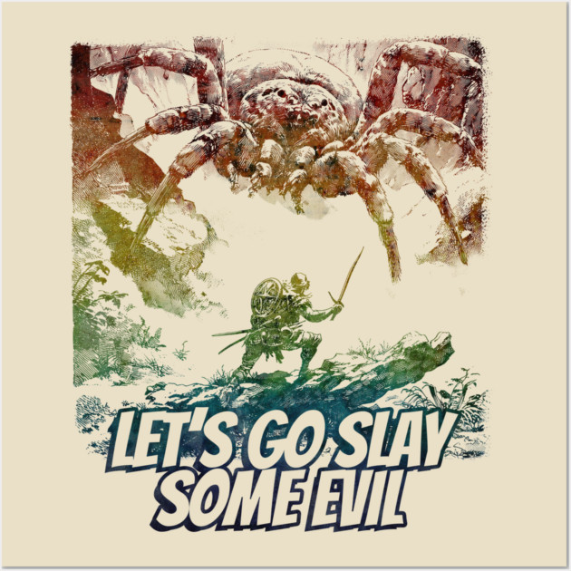 "Let's Go Slay Some Evil" Vintage Barbarian Fantasy Wall Art by Nonstop Shirts