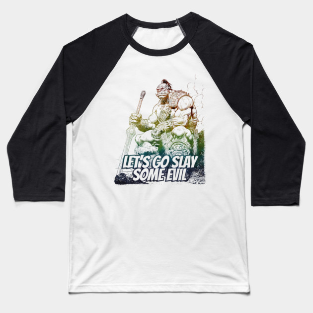 "Let's Go Slay Some Evil" Vintage Barbarian Fantasy Baseball T-Shirt by Nonstop Shirts