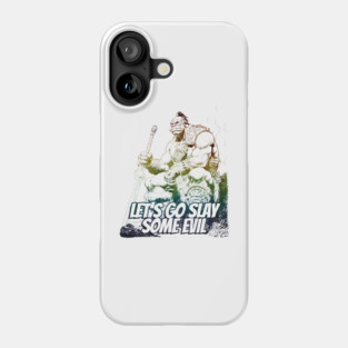 "Let's Go Slay Some Evil" Vintage Barbarian Fantasy Phone Case