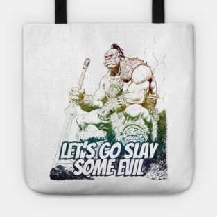 "Let's Go Slay Some Evil" Vintage Barbarian Fantasy Tote