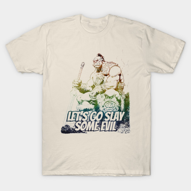 "Let's Go Slay Some Evil" Vintage Barbarian Fantasy T-Shirt by Nonstop Shirts