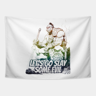 "Let's Go Slay Some Evil" Vintage Barbarian Fantasy Tapestry