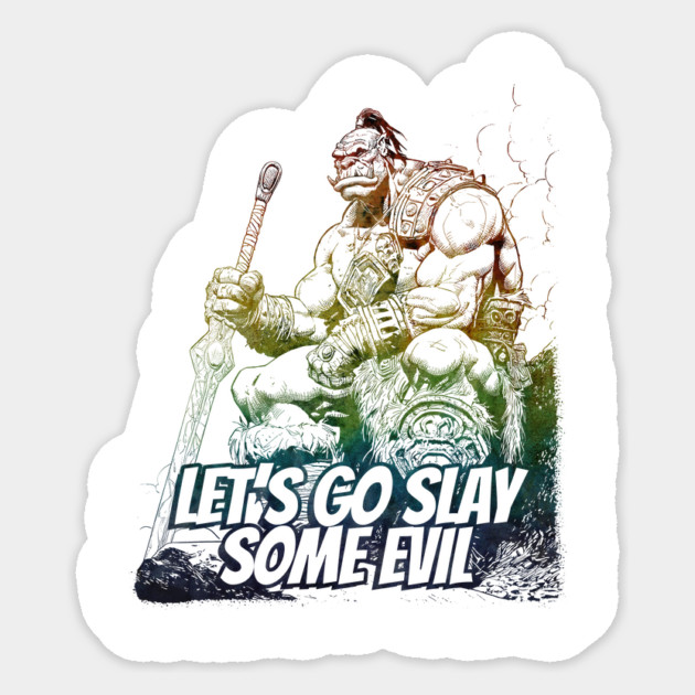 "Let's Go Slay Some Evil" Vintage Barbarian Fantasy Sticker by Nonstop Shirts