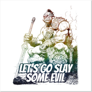 "Let's Go Slay Some Evil" Vintage Barbarian Fantasy Posters and Art