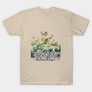 "Let's Go Slay Some Evil" Vintage Barbarian Fantasy T-Shirt