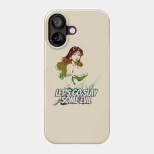 "Let's Go Slay Some Evil" Vintage Barbarian Fantasy Phone Case