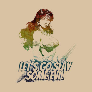 "Let's Go Slay Some Evil" Vintage Barbarian Fantasy T-Shirt