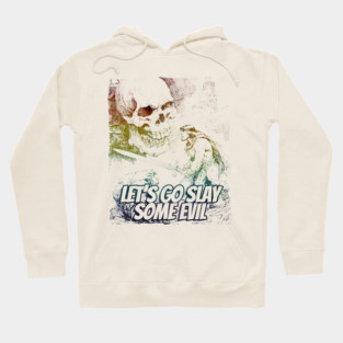 "Let's Go Slay Some Evil" Vintage Barbarian Fantasy Hoodie