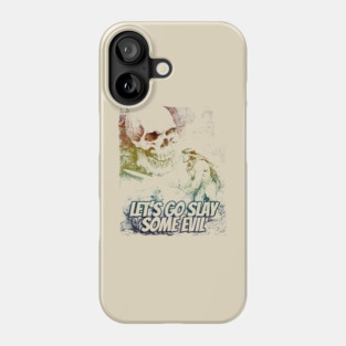 "Let's Go Slay Some Evil" Vintage Barbarian Fantasy Phone Case