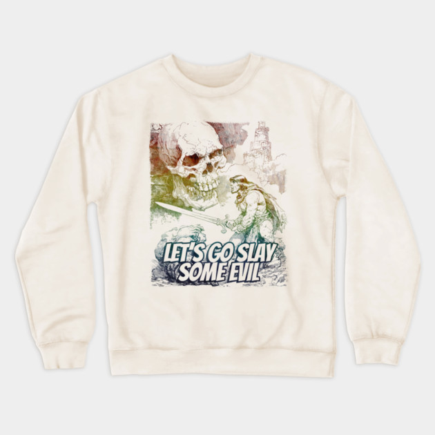 "Let's Go Slay Some Evil" Vintage Barbarian Fantasy Crewneck Sweatshirt by Nonstop Shirts