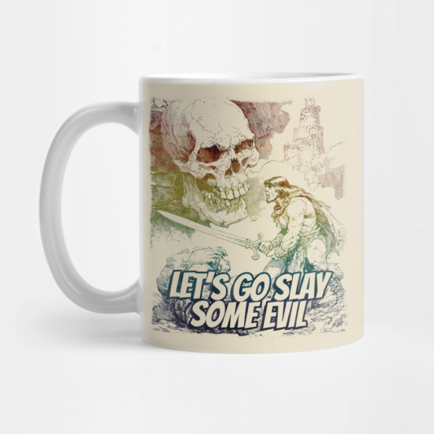 "Let's Go Slay Some Evil" Vintage Barbarian Fantasy by Nonstop Shirts