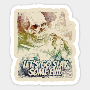 "Let's Go Slay Some Evil" Vintage Barbarian Fantasy Magnet